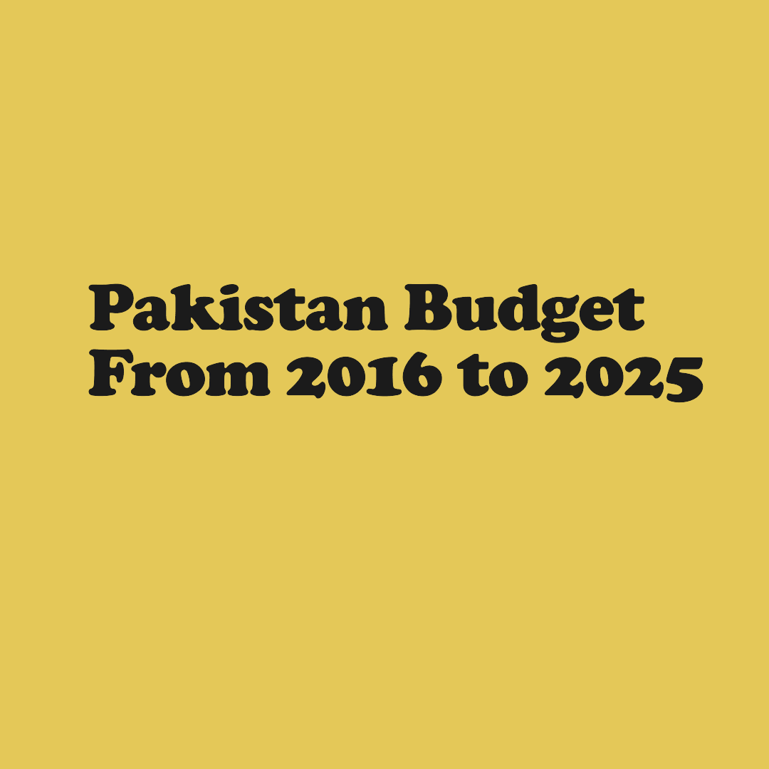 Pakistan  Budget  From 2016 to 2025